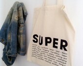 Super / Screen printed tote bag