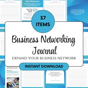 May include: A digital Business Networking Journal with a white background and blue accents. The journal includes 37 items and the text "Expand Your Business Network" and "Instant Download".
