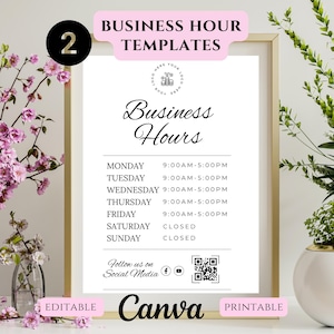 May include: A framed business hours template with the text "Business Hours" in elegant script. The hours are listed for each day of the week. The template includes the text "Editable", "Canva", and "Printable".
