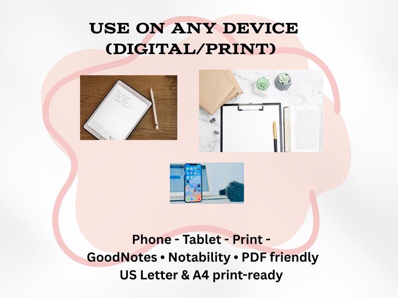K&ouml;nnte beinhalten: Das Bild zeigt digitale Ger&auml;te: ein Tablet mit Stift, ein Smartphone und ein Klemmbrett mit Stift. Der Text lautet &bdquo;USE ON ANY DEVICE (DIGITAL/PRINT)&ldquo; und listet &bdquo;Phone - Tablet - Print&ldquo; und &bdquo;GoodNotes &bull; Notability &bull; PDF friendly&ldquo; auf.