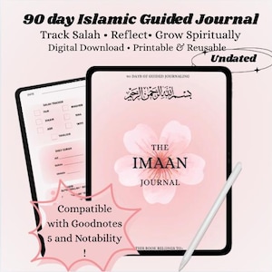 May include: A digital Islamic guided journal with the text "90 day Islamic Guided Journal." The journal is undated and includes sections to track Salah, reflect, and grow spiritually. The journal is compatible with Goodnotes 5 and Notability.