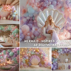 May include: A mermaid-themed pastel backdrop setup with balloons in shades of pink, purple, and blue. The image includes a seashell chair, starfish, and the text "MERMAID-INSPIRED PASTEL SETUP 60 DIGITAL BACKDROP".