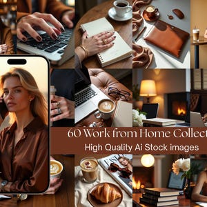 May include: A collage of images showcasing a "60 Work from Home Collection" with high-quality AI stock images. The images feature people working on laptops, using phones, and enjoying coffee. The color palette is warm, with browns and creams.