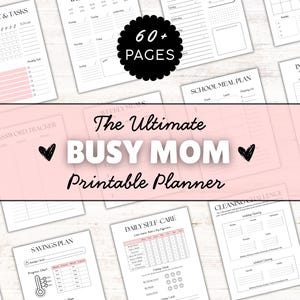 Printable Busy Mom Planner: Daily Weekly Monthly Yearly Home Management Binder Family Budget, Meal Planning, School Organizer, Chore Charts