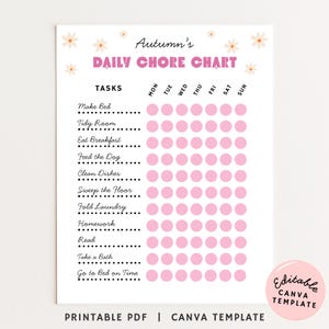 May include: A white daily chore chart featuring the text Autumn's DAILY CHORE CHART in pink and black, decorated with small orange flowers. It includes a list of tasks and a grid of pink circles for each day of the week, labeled Mon through Sun.