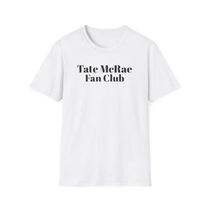 Tate McRae Fan Club T-Shirt | Unisex Softstyle Tee, Music Lover Apparel, Fan Merch, Gift for Fans, Concert Ready