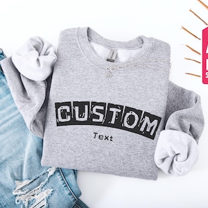 Custom Sweatshirt, Retro Sweatshirt, Custom Quote, Vintage Sweatshirt, College Letters Sweatshirt, Adult, Oversized