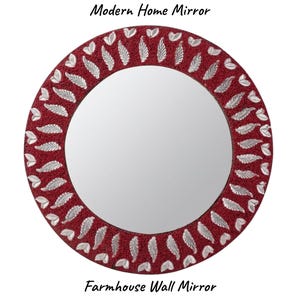 May include: Circular wall mirror featuring a red mosaic frame with silver leaf-shaped embellishments. The mirror has the text "Modern Home Mirror" and "Farmhouse Wall Mirror".