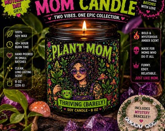 Mother’s Day Soy Candle – Plant Mom or Mother of Chaos, Funny Gift