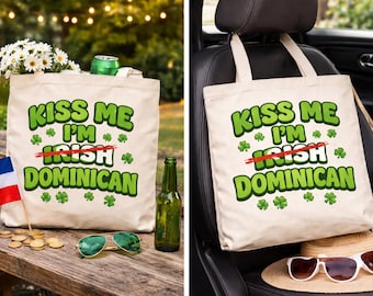 Kiss Me I'm Dominican Tote | St Patrick's Day Canvas | Dominican Pride Custom any nationality
