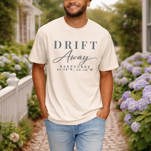 Nantucket T-Shirt | Coastal Vacation Tee | Drift Away Coordinates Shirt | Comfort Colors Beach Lover Gift | Summer Nautical Outfit