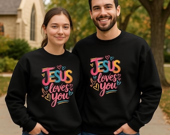 Jesus Loves You Sweatshirt, Christian Crewneck, Brush Lettering Sweater