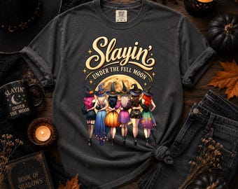 Slayin Under the Full Moon Shirt, Witchy Friends Halloween Tee, Girls Night Witch Shirt, Spooky Season Comfort Colors T Shirt