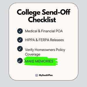 Puede incluir: Una lista de verificaci&oacute;n titulada "College Send-Off Checklist" con fondo blanco y esquinas redondeadas. La lista incluye elementos como "Medical & Financial POA" y "MAKE MEMORIES" resaltados en verde. El logotipo de MyDeathPlan est&aacute; en la parte inferior.