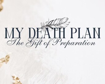 End-of-Life Planning Workbook| Organize Your Wishes| Digital Legacy Planning| Legal Prep| Estate Planning|My Death Plan|Goodbye Gift