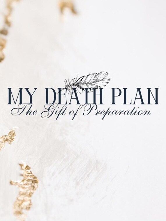 End-of-Life Planning Workbook| Organize Your Wishes| Digital Legacy Planning| Legal Prep| Estate Planning|My Death Plan|Goodbye Gift