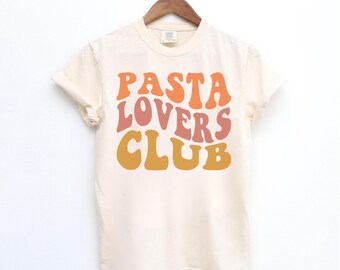 Comfort Colors® Pasta Shirt, Pasta Lover Club, Pasta Lover Gift, Spaghetti Shirt, Nonna Gifts, Italian Shirt, Funny Food Shirt, Food Humor