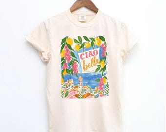 Comfort Colors® Ciao Bella Shirt, La Dolce Vita Shirt, Lemon Shirt, Coastal Grandmother, Amalfi Coast Shirt, Italia Shirt Italy travel shirt