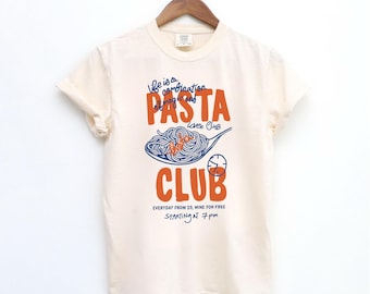 Comfort Colors® Pasta Shirt, Pasta Lover Club, Pasta Lover Gift, Spaghetti Shirt, Nonna Gifts, Italian Shirt, Funny Food Shirt, Food Humor