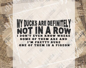 My Ducks Are Definitely Not In A Row PNG - Funny Duck Png, Funny Sarcasm Duck Png, Funny Humor Png, Duck Png