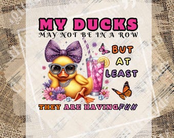 Mis patos pueden no estar en fila - Patos divertidos Png, Sarcasmo divertido Png, Dicho divertido Png, Pato divertido Png,