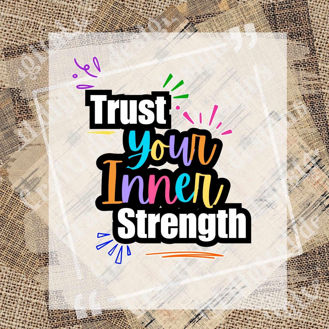 Trust Your Inner Guide Vector Trust Your Inner Strength PNG, Inspiration, Motivational, Self Love Png ...