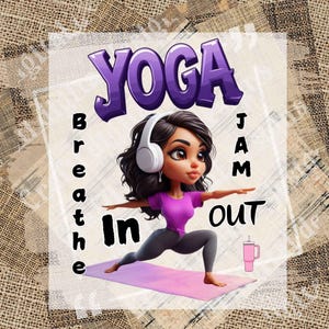 YOGA Breathe In Jam Out PNG, Yoga T-Shirt, Exercise Tee Mental Health Tee Self Love Music Lovers Motivational Digital Download Sublimation
