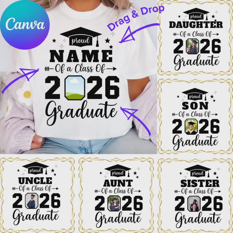 May include: White t-shirt with a customizable graduation design. The shirt features the text "proud NAME of a Class of 2026 Graduate" with a space for a photo. Additional designs include options for Daughter, Son, Uncle, Aunt, and Sister.