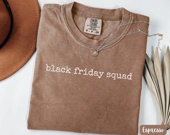 Black Friday Squad Comfort Colors® Shirt, Black Friday Group Shirt, Christmas Shopping Tee, Black Friday Crew Tee, Group Shopping Tshirt