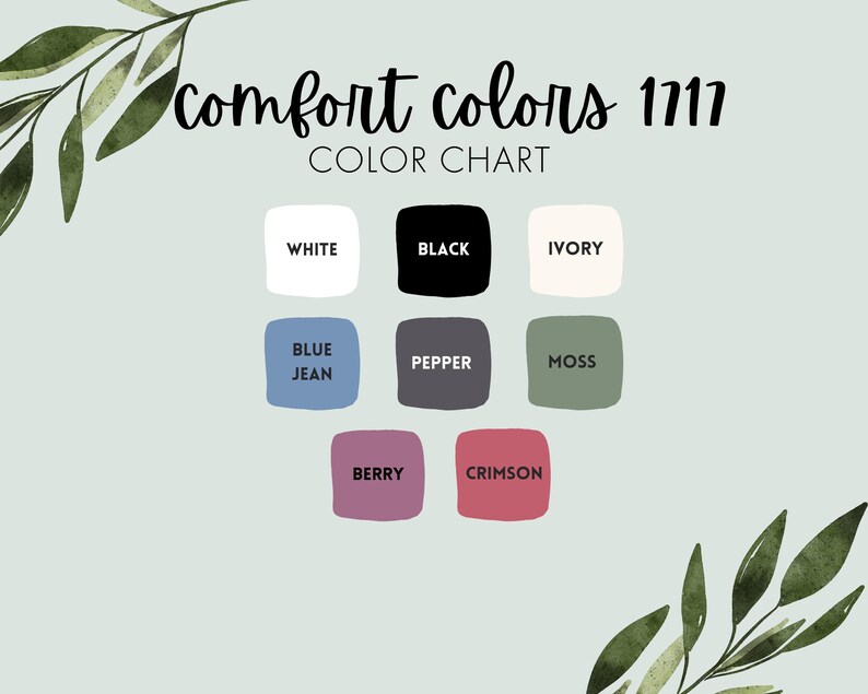 Puede incluir: Una carta de colores titulada "comfort colors 1717" sobre un fondo verde claro. La carta muestra muestras de color etiquetadas como "blanco", "negro", "marfil", "azul vaquero", "pimienta", "musgo", "baya" y "carmes&iacute;". Hojas verdes decoran las esquinas.