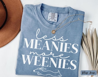 Less Meanies, More Weenies Comfort Colors®-shirt, shirt grappig teckeleigenaar, Weiner Dog T-shirt, T-shirt minimale teckel, Doxie moedercadeau