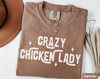Crazy Chicken Lady Comfort Colors®-shirt, cadeau voor kippenliefhebber, grappig boerenshirt, damesshirt kip, cadeau kip moeder, T-shirt boerderij