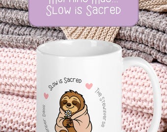 Taza de cerámica de Stewy the Sloth: Slow Is Sacred