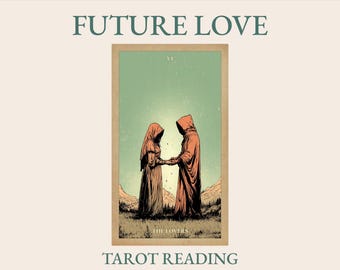 May include: A tarot card illustration showing two robed figures holding hands, set against a light green sky. The card is framed with a tan border and includes the text "FUTURE LOVE" and "TAROT READING". The card is labeled "THE LOVERS".
