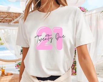 Camiseta para chica de 21 años, Veintiún años, atuendo de fiesta