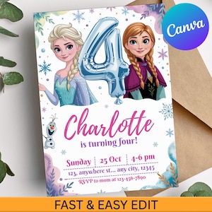 May include: A birthday invitation featuring Elsa and Anna from Frozen, with a large number 4 balloon. The invitation is for Charlotte's fourth birthday, with event details and the text "FAST & EASY EDIT".