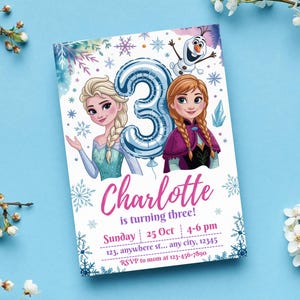May include: A birthday invitation featuring Elsa and Anna from Frozen, with a blue number 3 balloon. The invitation reads "Charlotte is turning three!" with date, time, and RSVP information. The design includes snowflakes and floral accents.