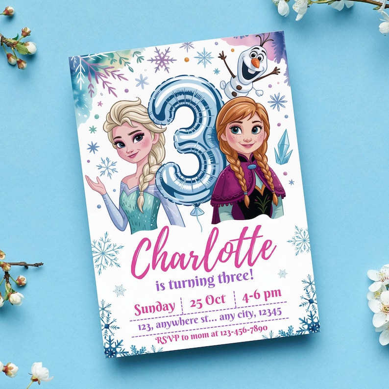 May include: A birthday invitation featuring Elsa and Anna from Frozen, with a blue number 3 balloon. The invitation reads "Charlotte is turning three!" with date, time, and RSVP information. The design includes snowflakes and floral accents.
