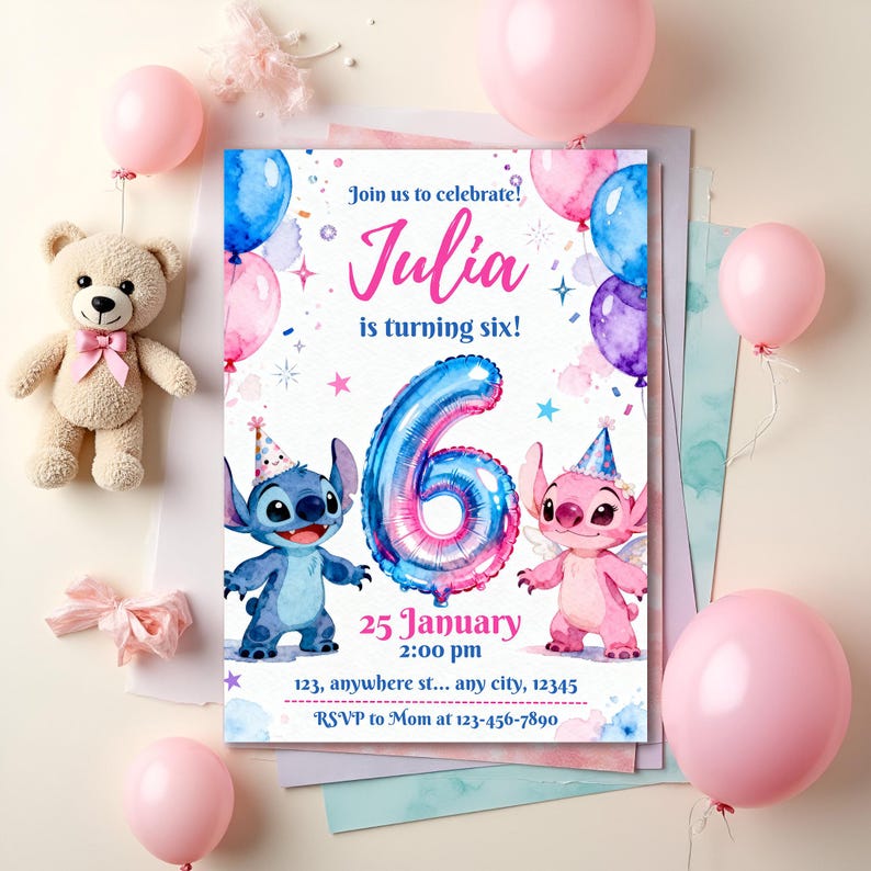 May include: A birthday invitation featuring the characters Stitch and Angel, with a large number 6 balloon. The invitation includes the text "Join us to celebrate! Julia is turning six!" and event details. Pink and blue balloons and a teddy bear decorate the scene.