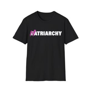 Matriarchy/Patriarchy White - Feminism - Unisex Shirt