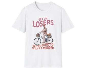 Get On Losers Murder She Wrote Shirt | Jessica Fletcher | Bicycle | Mean Girls Parody | Cabot Cove | Gift