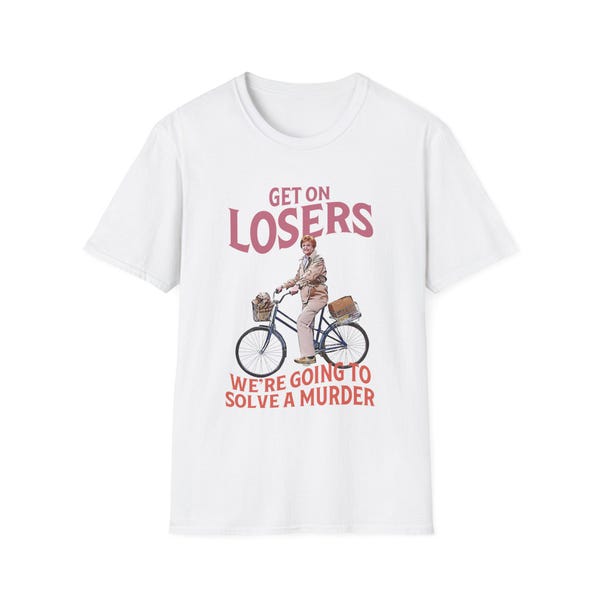 Get On Losers Murder She Wrote Shirt | Jessica Fletcher | Bicycle | Mean Girls Parody | Cabot Cove | Gift