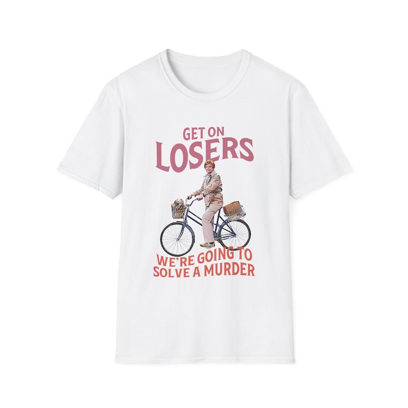 Get On Verlierer Murder Schrieb Shirt | Jessica Fletcher | Fahrrad | Meine Mädchen Parodie | Cabot Bucht | Geschenk White
