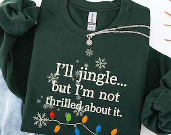 Felpa con motivetto natalizio, "Probabilmente suonerò solo un po' come se fossi stanco", maglietta natalizia divertente, manica lunga natalizia