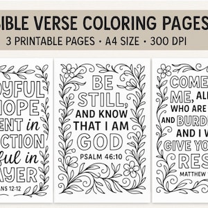May include: Three printable Bible verse coloring pages. Each page features a different inspirational quote with floral border designs. The text includes: "Be Joyful in Hope", "Be Still, and Know That I Am God", and "Come to Me, All You Who Are Weary".