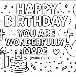 May include: Black and white line art illustration with the text "HAPPY BIRTHDAY YOU ARE WONDERFULLY MADE" and Psalm 139:14. Includes a gift box, cake, balloons, crosses, a dove, hearts, and confetti.