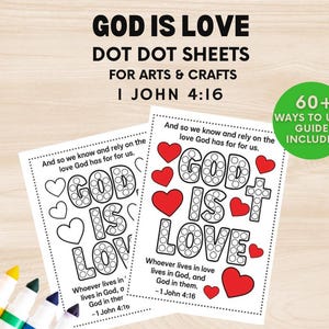 May include: Two dot-to-dot sheets with the words "GOD IS LOVE" and hearts. The sheets are for arts and crafts and include the text "I JOHN 4:16". A green circle indicates a guide with 60+ ways to use the sheets is included. Colourful markers are visible.