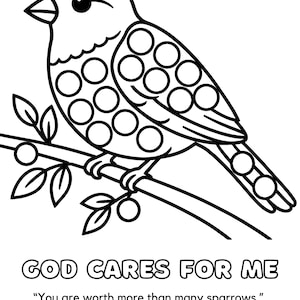 May include: Black and white line drawing of a bird perched on a branch, with circles on its body for dot painting. The text "GOD CARES FOR ME" and a Bible verse are included.