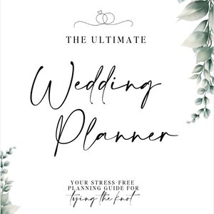 以下が含まれることがあります： 「THE ULTIMATE Wedding Planner」と書かれた白いウェディングプランナー。表紙には、緑とグレーの色合いの花柄のデザインと、「YOUR STRESS-FREE PLANNING GUIDE FOR tying the knot」というフレーズが描かれています。