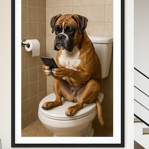 Funny Boxer Dog Bathroom Art – Dog on Toilet with Phone Print – Humorous Digital Download Wall Décor Poster